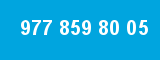 977 859 80 05